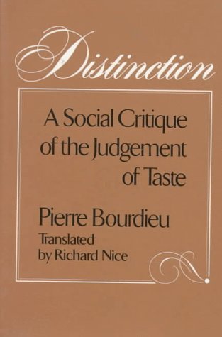Distinction by Pierre Bourdieu