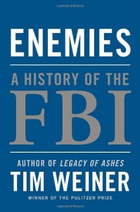 The best books on The US Intelligence Services - Enemies: A History of the FBI by Tim Weiner