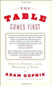 The Table Comes First by Adam Gopnik