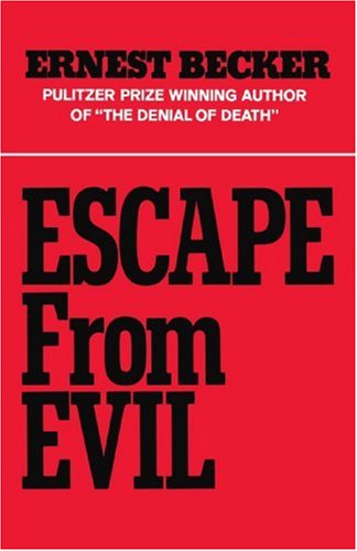 Escape From Evil by Ernest Becker