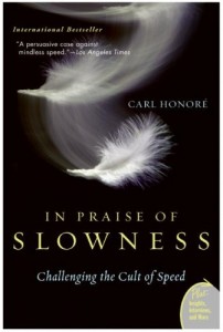 The best books on Slow Living - In Praise of Slowness by Carl Honoré