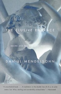 Updated Classics (of Greek and Roman Literature) - The Elusive Embrace by Daniel Mendelsohn