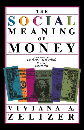The Social Meaning of Money by Viviana A Zelizer