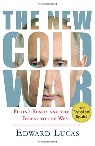 The New Cold War by Edward Lucas