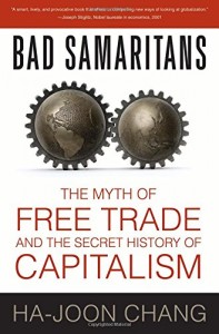 The best books on American Economic History - Bad Samaritans by Ha-Joon Chang