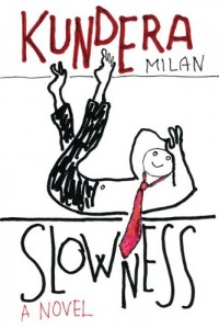 The best books on Slow Living - Slowness by Milan Kundera