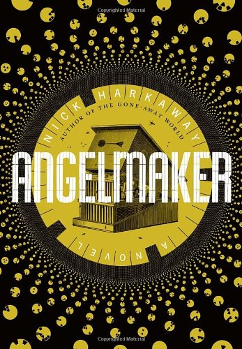 Angelmaker by Nick Harkaway