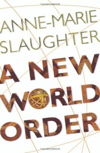 A New World Order by Anne-Marie Slaughter