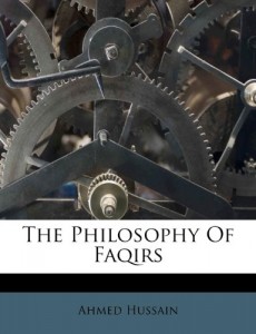 South Asian Literature - The Philosophy of Faqirs by Ahmede Hussain