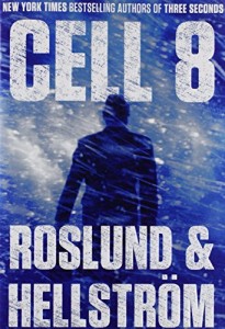 The best books on Swedish Crime Writing - Cell 8 by Anders Roslund and Börge Hellström