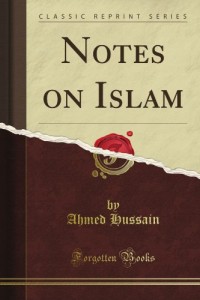 South Asian Literature - Notes on Islam by Ahmede Hussain