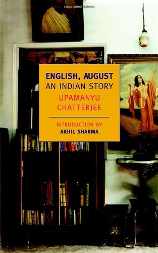 English, August by Upamanyu Chatterjee