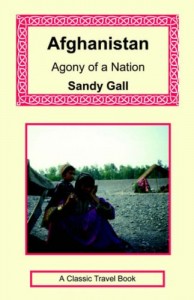 The Best Books by Foreigners on Afghanistan - Afghanistan: Agony of a Nation by Sandy Gall