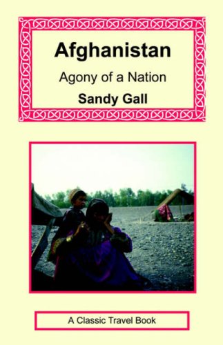 Afghanistan: Agony of a Nation by Sandy Gall