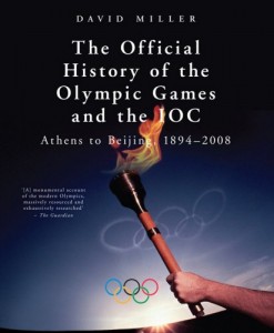 The best books on The Spirit of Sport - Official History of the Olympic Games and the IOC by David Miller (sports journalist)
