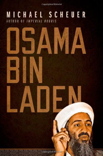 Osama bin Laden by Michael Scheuer