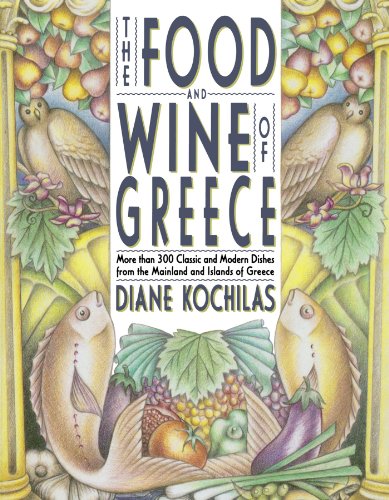 The Food and Wine of Greece by Diane Kochilas