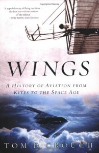 The best books on Aviation History - Wings by Tom D Crouch