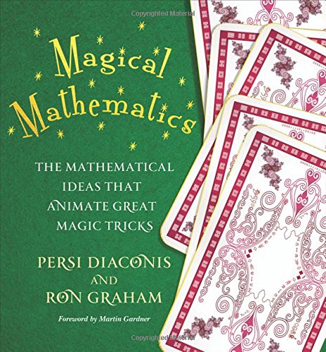 Magical Mathematics by Persi Diaconis and Ron Graham
