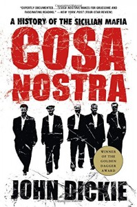 The Best Books on the Mafia - Cosa Nostra by John Dickie