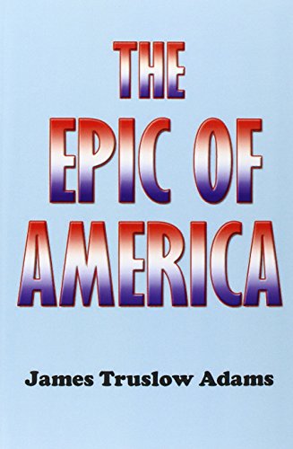 The Epic of America by James Truslow Adams