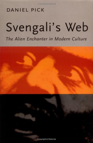 Svengali’s Web by Daniel Pick