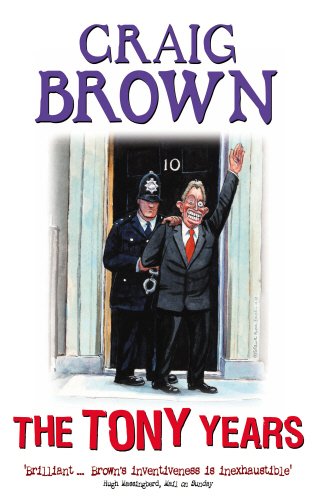 The Tony Years by Craig Brown