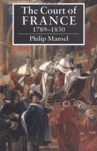The best books on The Levant - The Court of France by Philip Mansel