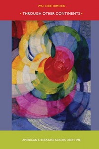 The best books on Hemingway in Paris - Through Other Continents by Wai Chee Dimock