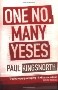 One No, Many Yeses by Paul Kingsnorth