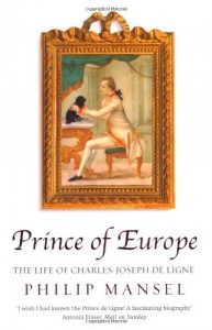 The best books on The Levant - Prince of Europe by Philip Mansel