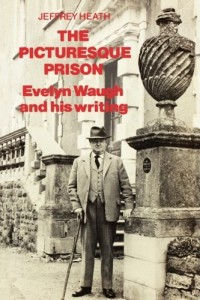 The best books on Evelyn Waugh and the Bright Young Things - The Picturesque Prison by Jeffrey Heath