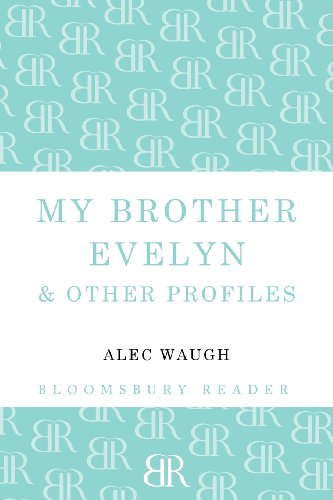 My Brother Evelyn and Other Profiles by Alec Waugh