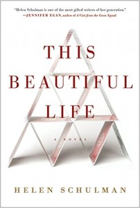 The best books on Teenage Misadventure - This Beautiful Life by Helen Schulman