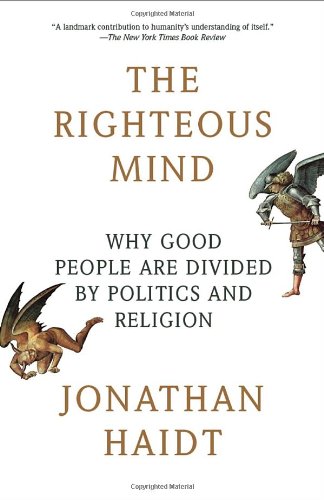 The Righteous Mind by Jonathan Haidt