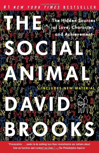 The Social Animal by David Brooks