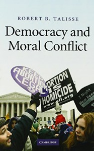 The best books on Pragmatism - Democracy and Moral Conflict by Robert Talisse
