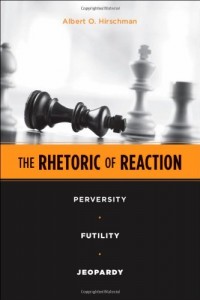 The best books on How the World’s Political Economy Works - The Rhetoric of Reaction by Albert Otto Hirschman