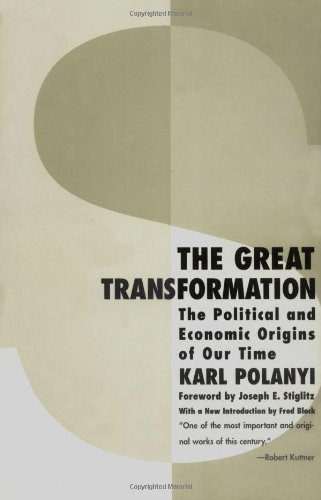 The Great Transformation by Karl Polanyi