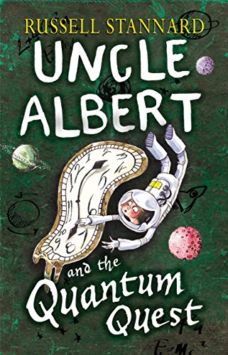 Uncle Albert and the Quantum Quest by Russell Stannard
