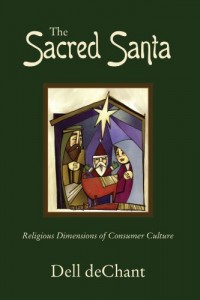 The best books on The Christmas Story - The Sacred Santa by Dell deChant