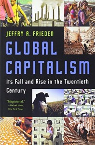 The best books on Globalisation - Global Capitalism by Jeffrey A. Frieden