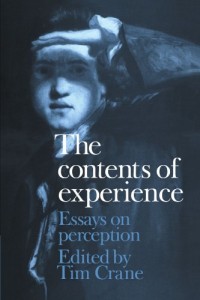 The best books on Metaphysics - The Contents of Experience: Essays on Perception by Tim Crane & Tim Crane (Editor)