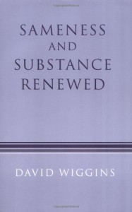 The best books on Metaphysics - Sameness and Substance Renewed by David Wiggins