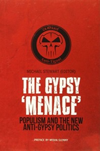 The best books on Romani History and Culture - The Gypsy Menace by Michael Stewart (editor)