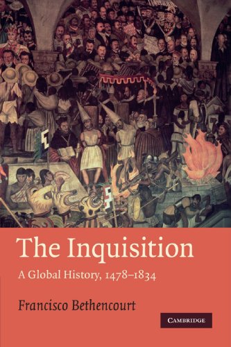 The Inquisition: A Global History 1478-1834 by Francisco Bethencourt