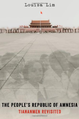 The People's Republic of Amnesia by Louisa Lim