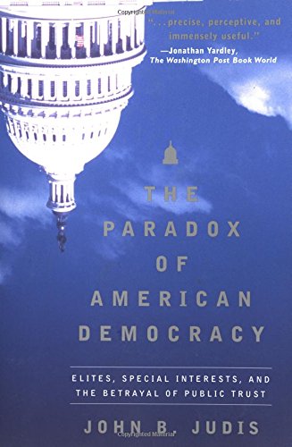 The Paradox of American Democracy by John Judis