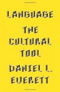 The best books on Language and Thought - Language: The Cultural Tool by Daniel L. Everett