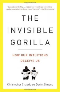 The best books on Behavioural Economics - The Invisible Gorilla by Christopher Chabris and Daniel Simons